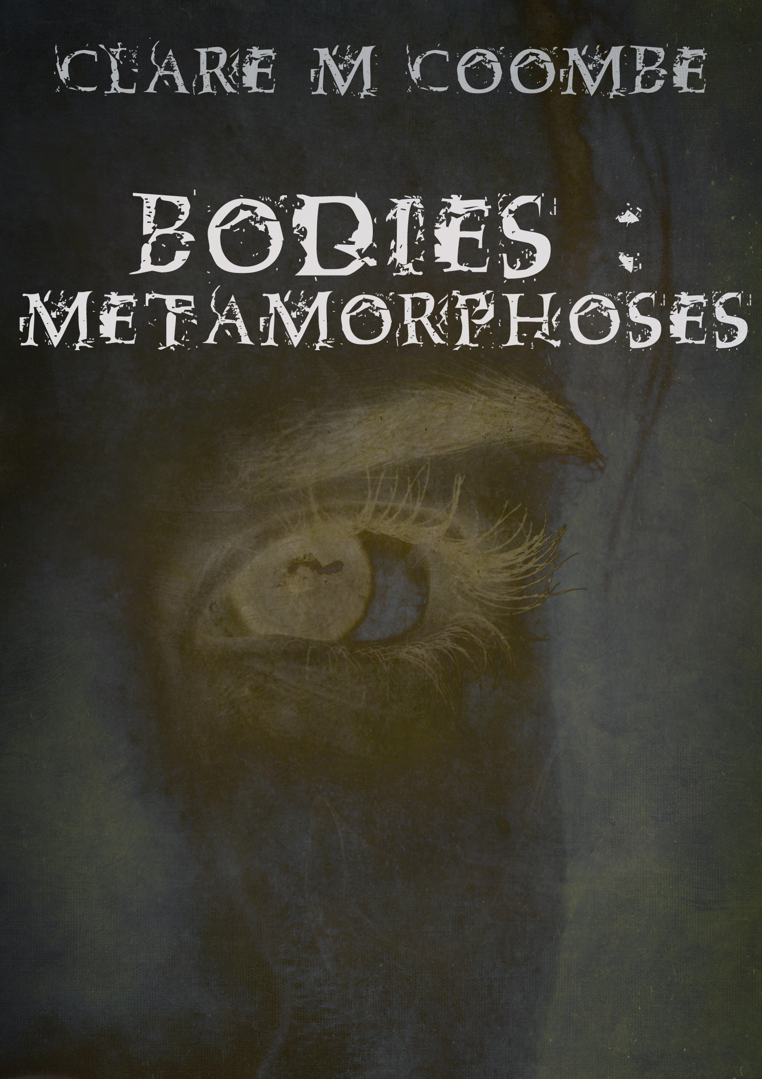 Clare M Coombe Bodies : Metamorphoses